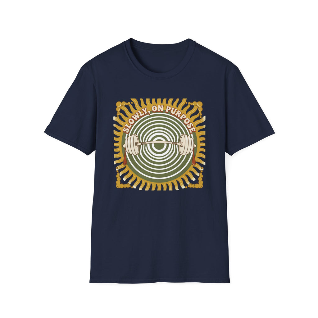 Slowly On Purpose T-Shirt