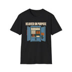 Heavier On Purpose T-Shirt