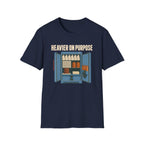 Heavier On Purpose T-Shirt